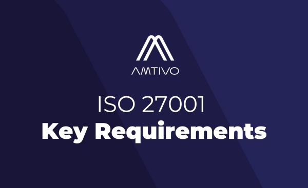 ISO 27001 Key Reqs